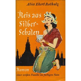 Schweizer Druck- und Verlagsanstalt Zürich Reis aus Silberschalen: Roman einer weissen Familie im farbigen Siam