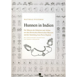 ÖAW Verlag der Östereichischen Akademie der Wissenschaften Hunnen in Indien, von Matthias Pfisterer