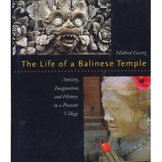 University of Hawai'i Press The Life of a Balinese Temple: Artistry, Imagination,and History in a Peasant Village