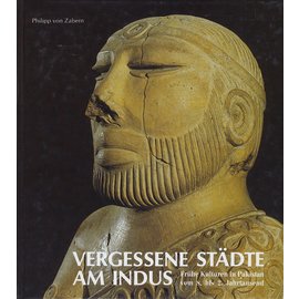 Verlag Philipp von Zabern Mainz Vergessene Stadte am Indus: Frühe Kulturen in Pakistan vom 8.-2. Jahrtausend v. Chr.