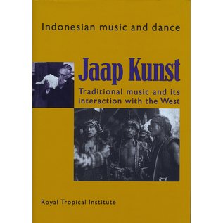 Royal Tropical Institute, Amsterdam Jaap Kunst: Indonesian music and dance, by Ernst Heins, Elisabeth den Otter, Felix van Lamsweerde