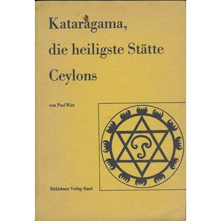 Birkhäuser Verlag Basel Kataragama, die heiligste Stätte Ceylons, von Paul Wirz