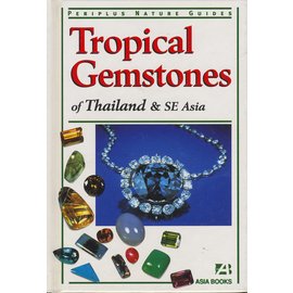 Asia Books, Singapore Tropical Gemstones of Thailand and SE Asia, by Carole Clark