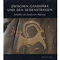 Verlag Philipp von Zabern Mainz Zwischen Gandhara und den Seidenstrassen: Felsbilder am Karakorum Highway