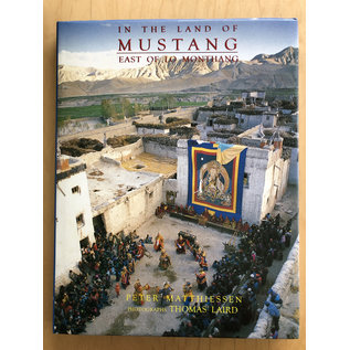 Timeless Books In the Land of Mustang: East of Lo Mantang, by Peter Matthiessen, Thomas Laird