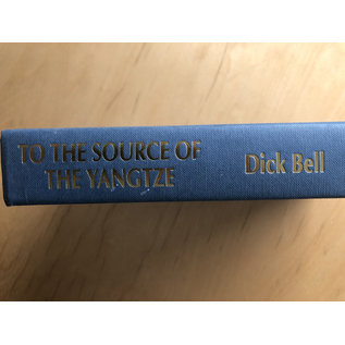 Hodder and Stoughton London The Source of the Yangtze, by Dick Bell