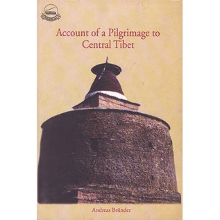 Library of Tibetan Works and Archives Account of a Pilgriage to Central Tibet, by Andreas Bründer