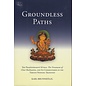 Snow Lion Publications Groundless Paths, The Prajnaparamita Sutras .. and its Commentaries ....