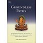 Snow Lion Publications Groundless Paths, The Prajnaparamita Sutras .. and its Commentaries ....