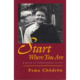 Shambhala Start where you are, by Pema Chödrön