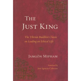 Snow Lion Publications The Just King, by Jamgön Mipham, José Ignacio Cabezon