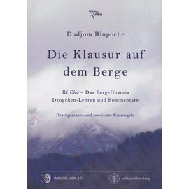 Wandel Verlag Die Klausur auf dem Berge, von Dudjom Rinpoche