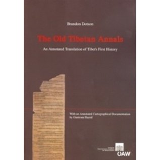 ÖAW Verlag der Östereichischen Akademie der Wissenschaften The Old Tibetan Annals, by Brandon Dotson