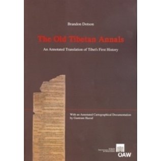 ÖAW Verlag der Östereichischen Akademie der Wissenschaften The Old Tibetan Annals, by Brandon Dotson