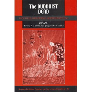 University of Hawai'i Press The Buddist Dead, ed. by Bryan J. Cuevas, Jacqueline I. Stone