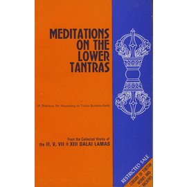 Library of Tibetan Works and Archives Meditations on the Lower Tantras, comp.  Glenn H. Mullin