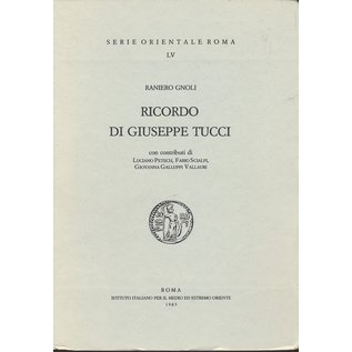 Istituto Italiano per il Medio ed Estremo Oriente Riccordo di Giuseppe Tucci, di Raniero Gnoli