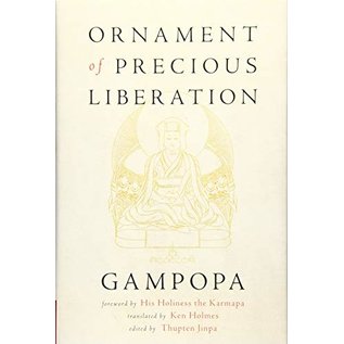 Wisdom Publications Ornament of Precious Liberation, by Gampopa, Thupten Jinpa, Ken Holmes, Karmapa