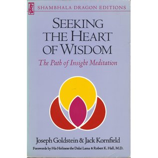 Shambhala Seeking the Heart of Wisdom, by Joseph Goldstein, Jack Kornfield
