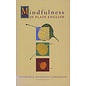 Wisdom Publications Mindfulness in Plain English, by Ven. Henepola Gunaratana