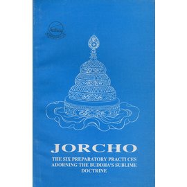 Library of Tibetan Works and Archives Jorcho The Six Preparatory Practices, by Nawang Chögyor, Losang C. Gangchenpa, Karma Lekshe Tsomo