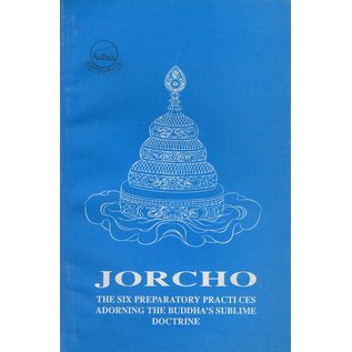 Library of Tibetan Works and Archives Jorcho The Six Preparatory Practices, by Nawang Chögyor, Losang C. Gangchenpa, Karma Lekshe Tsomo