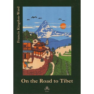 Fabri Verlag On the Road to Tibet, by Francis Kingdon-Ward