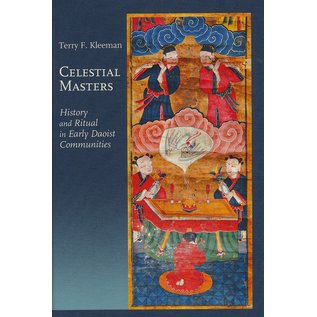 Harvard University Press Celestial Masters, History and Ritual in Early Daoist Communities