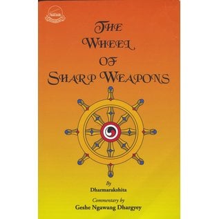 Library of Tibetan Works and Archives The Wheel of Sharp Weapons, by Dharmarakshita, Geshe Ngawang Dhargyey