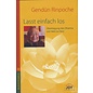 Joy Verlag Lasst einfach los! von Gendün Rinpoche