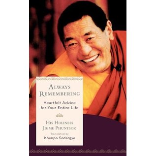 Wisdom Publications Always Remembering,  by Jigme Phuntsok, Khenpo Sodargye