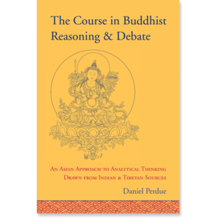 Snow Lion Publications The Course in Buddhist Reasoning & Debate, by Daniel Perdue