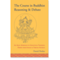 Snow Lion Publications The Course in Buddhist Reasoning & Debate, by Daniel Perdue