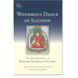 Snow Lion Publications Wondrous Dance of Illusion, The Autobiography of Khenpo Ngawang Palzang