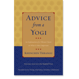 Shambhala Advice from a Yogi, by Khenchen Thrangu, Padampa Sangye
