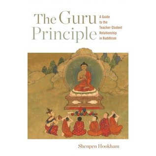 Shambhala The Guru Principle,  A Guide to the Teacher-Student Relationship in Buddhism