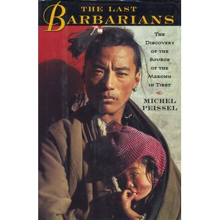 Metropolitan Books Henry Holt and Company The Last Barbarians, The Discovery of the Source of the Mekong in Tibet