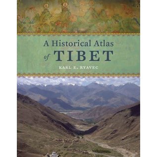 University of Chicago Press A Historical Atlas of Tibet, by Karl E. Ryavec