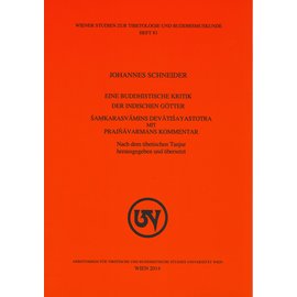 Wiener Studien zur Tibetologie und Buddhismuskunde Eine Buddhistische Kritik der Indischen Götter, von Johannes Schneider