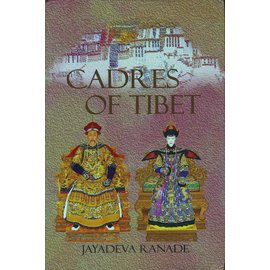 KW Publishers Pvt. Ltd. Delhi Cadres of Tibet, by Jayadeva Ranade
