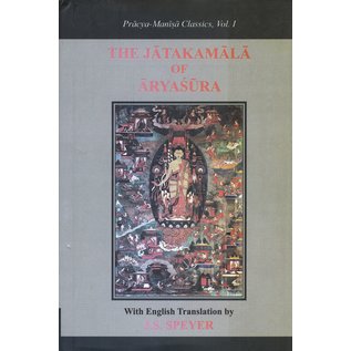 Pracya-Manisa-Gavesana-Mandiral, Delhi The Jatakamala of Aryasura, by J.S. Speyer