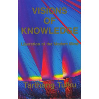 Dharma Publishing Visions of Knowledge, Liberation of the Modern Mind