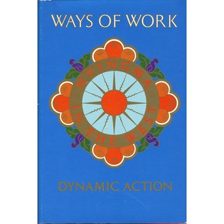 Dharma Publishing Ways of Work, Dynamic Action, by Tarthang Tulku