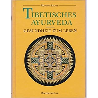 Ariston, Kreuzlingen Tibetisches Ayurveda, von Robert Sachs