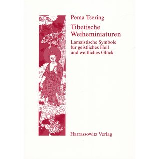 Harrassowitz Tibetische Weiheminiaturen,Lamaistische Symbole für geisliches Heil und weltliches Glück