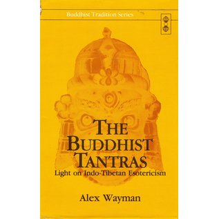 Motilal Banarsidas Publishers The Buddhist Tantras, Light on Indo-Tibetan Esotericism,  by Alex Wayman