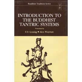 Motilal Banarsidas Publishers Introduction to the Buddhist Tantric Systems, by F.D. Lessing, Alex Wayman
