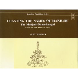 Motilal Banarsidas Publishers Chanting the Names of Manjushri, by Alex Wayman