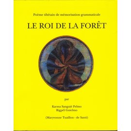Editions de la Buddhéité Le Roi de la Forêt, par Karma Sanguié Pelmo