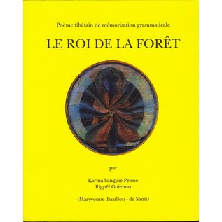 Editions de la Buddhéité Le Roi de la Forêt, par Karma Sanguié Pelmo